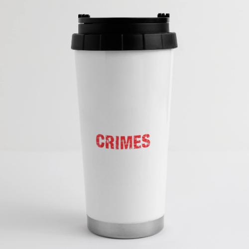 Id Commit Crimes for This Dog Funny Tee - 16 oz Travel Mug