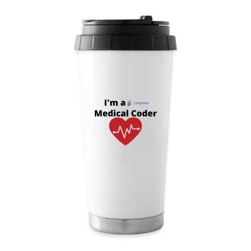 I'm a Coding Clarified Medical Coder <3 - Travel Mug