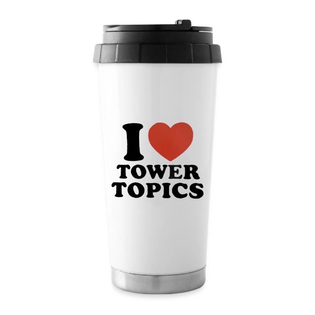 I Love Tower Topics