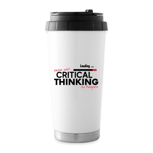 Critical Thinking in Progress 1 - 16 oz Travel Mug