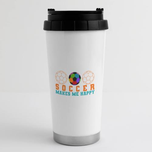 Soccer Makes Me Happy - 16 oz Travel Mug