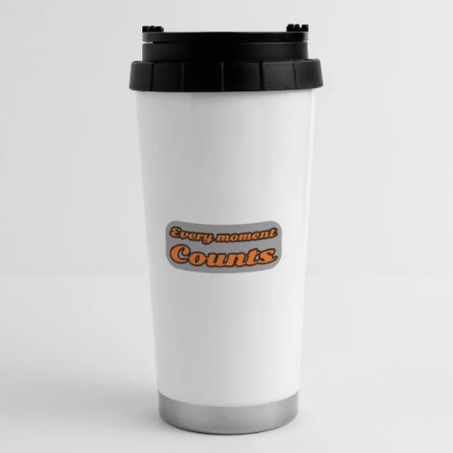 Every moment counts - 16 oz Travel Mug
