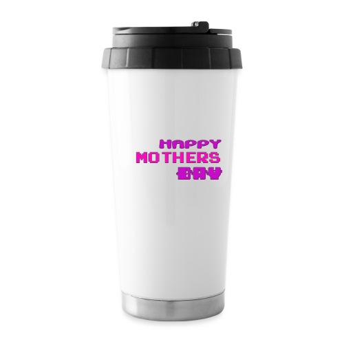 HAPPY MOTHERS DAY - 16 oz Travel Mug