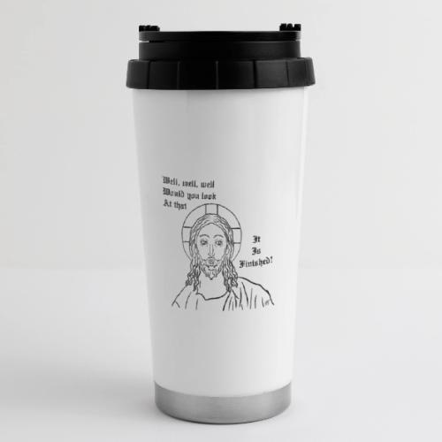 It is finished - 16 oz Travel Mug