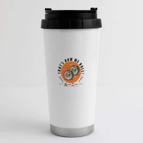 Thats how we roll - 16 oz Travel Mug