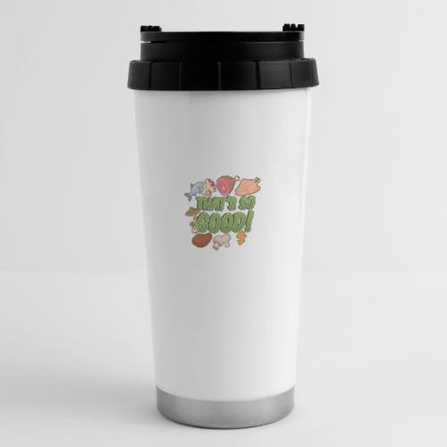 That's So Good! - 16 oz Travel Mug