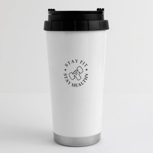 Stay Fit Stay Healthy - 16 oz Travel Mug