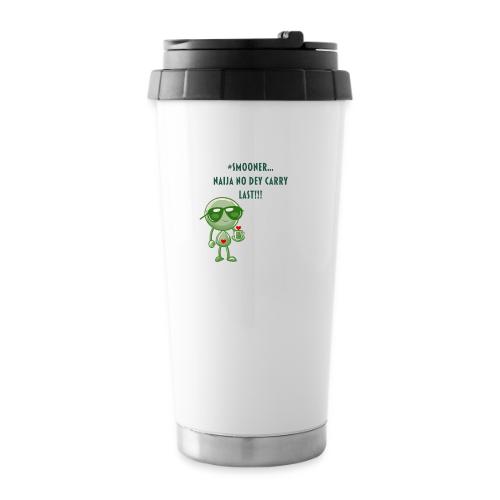 Smoon City | Naija No dey Carry Last Only - 16 oz Travel Mug