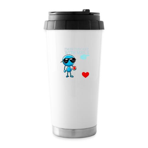 Smoon City_I'm in Tuscany with Mrs. S - 16 oz Travel Mug