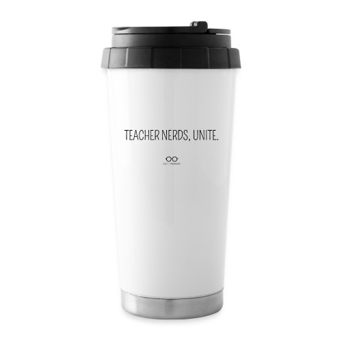 Teacher Nerds, Unite. (black text) - Travel Mug
