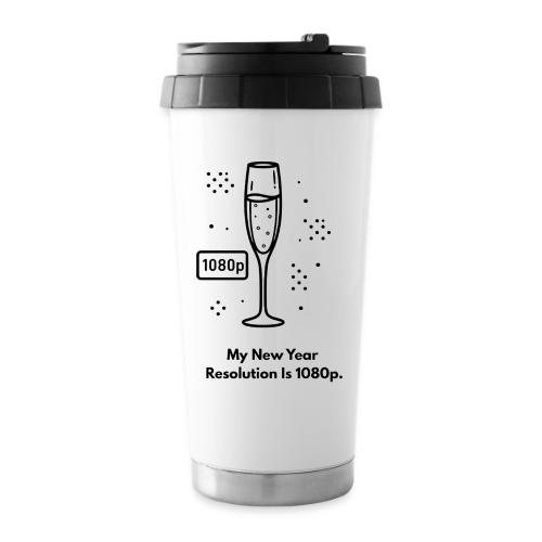 My New Year Resolution Is 1080p T-Shirt - 16 oz Travel Mug