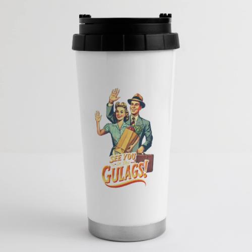 See You In The Gulags, Neighbor! (Accessories) - 16 oz Travel Mug