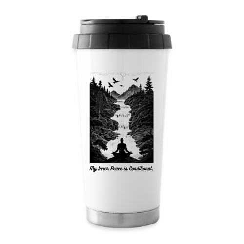 Conditional Inner Peace T-Shirt | Minimalist Zen - 16 oz Travel Mug