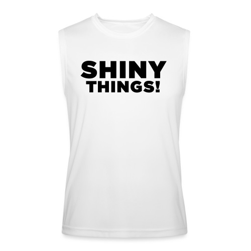 Shiny Things. Funny ADHD Quote - Men’s Performance Sleeveless Shirt