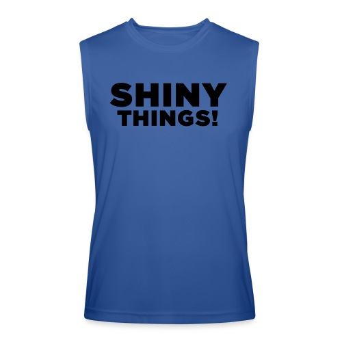 Shiny Things. Funny ADHD Quote - Men’s Performance Sleeveless Shirt