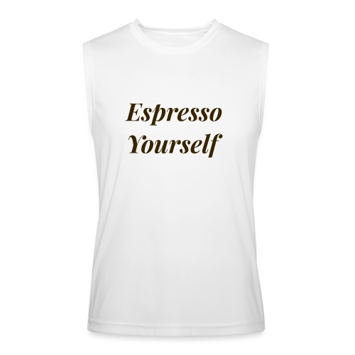 Espresso Yourself Women's Tee - Men’s Performance Sleeveless Shirt