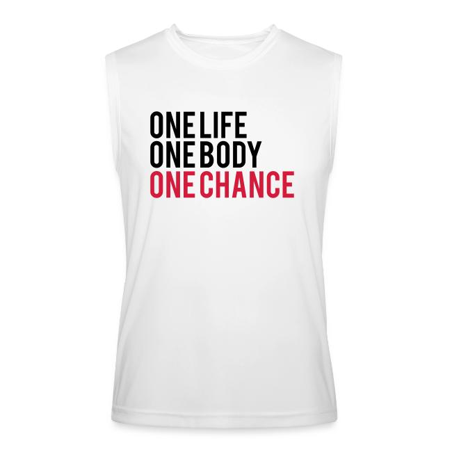 One Life One Body One Chance