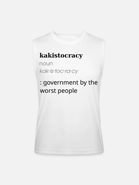 Kakistocracy Definition - Men’s Performance Sleeveless Shirt - white