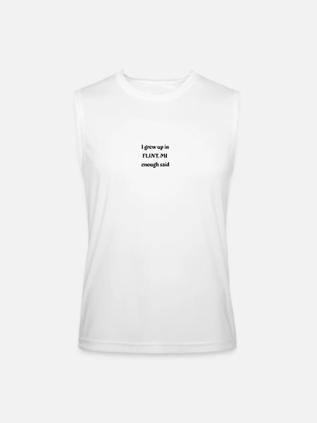I grew up in flint - Men’s Performance Sleeveless Shirt - white - Front