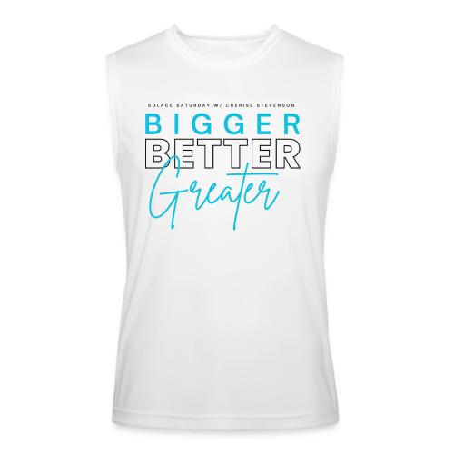 BIGGER BETTER GREATER - Men’s Performance Sleeveless Shirt