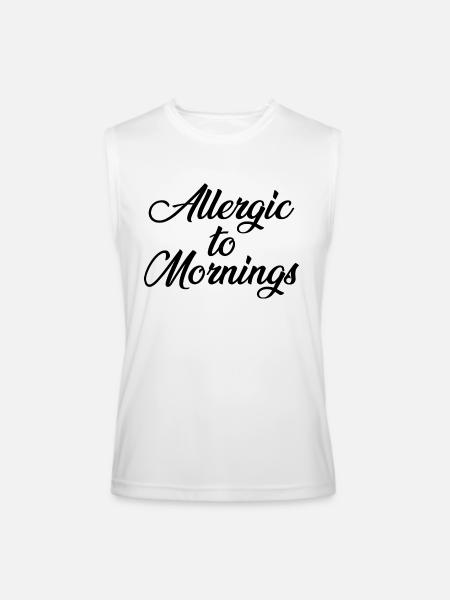 Allergic To Mornings - Men’s Performance Sleeveless Shirt - white