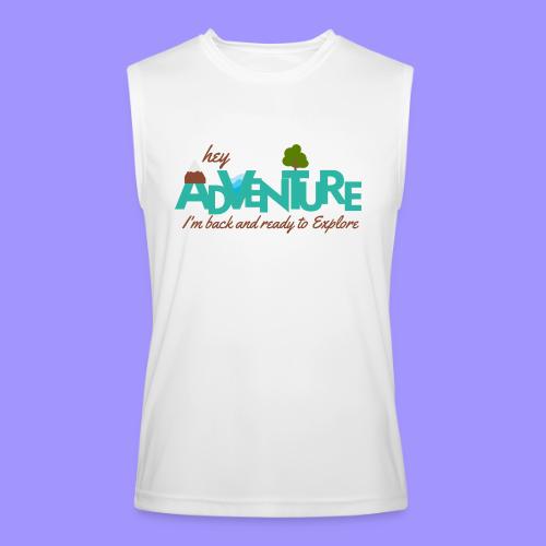Adventure Trip - I'm Back to Explore - Men’s Performance Sleeveless Shirt