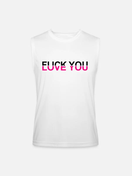 Fuck You - Love You - Men’s Performance Sleeveless Shirt - white