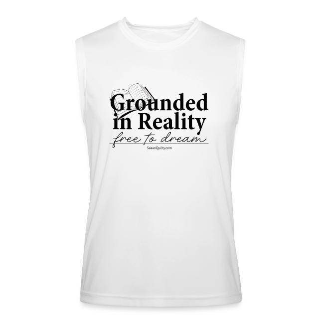 Grounded In Reality... Free to Dream