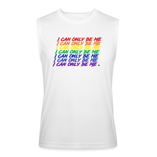 I Can Only Be Me (Pride) - Men’s Performance Sleeveless Shirt