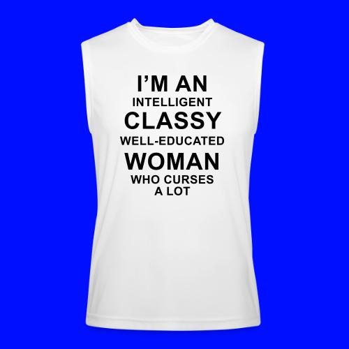 I'm an Intelligent classy well-educated woman who - Men’s Performance Sleeveless Shirt