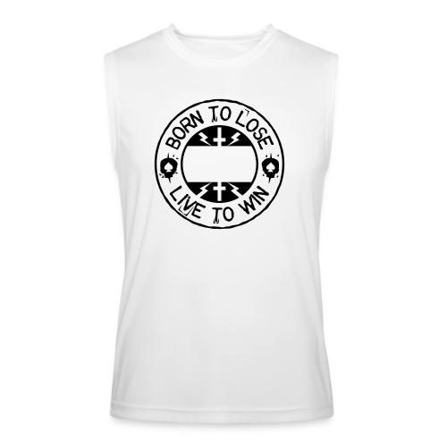 Born to lose live to win - Men’s Performance Sleeveless Shirt