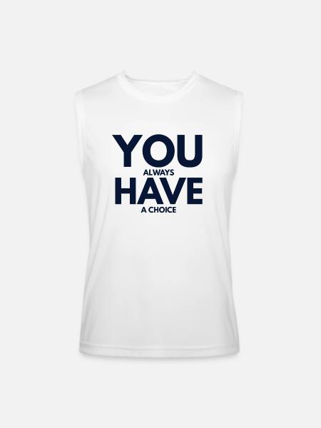 You always have choice - Men’s Performance Sleeveless Shirt - white