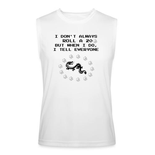 I Don't Always Roll a 20 D&D T-Shirt | Retro 8-Bit - Men’s Performance Sleeveless Shirt