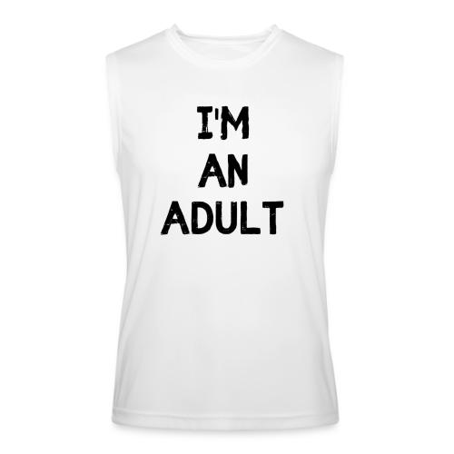 I'M AN ADULT t-shirt - Men’s Performance Sleeveless Shirt