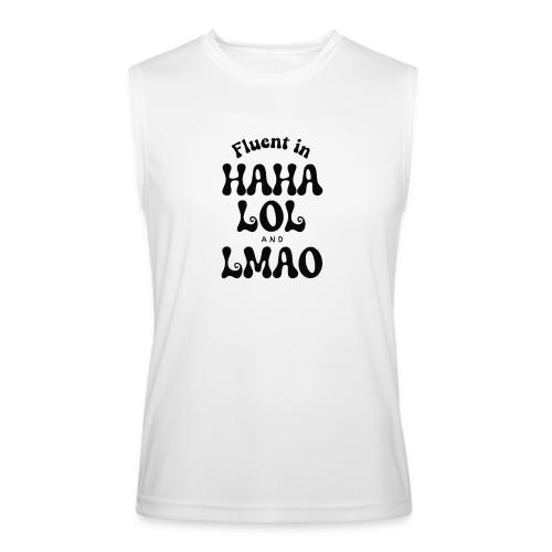 Fluent in HAHA LOL LMAO Funny Humor-Bilingual Joke - Men’s Performance Sleeveless Shirt
