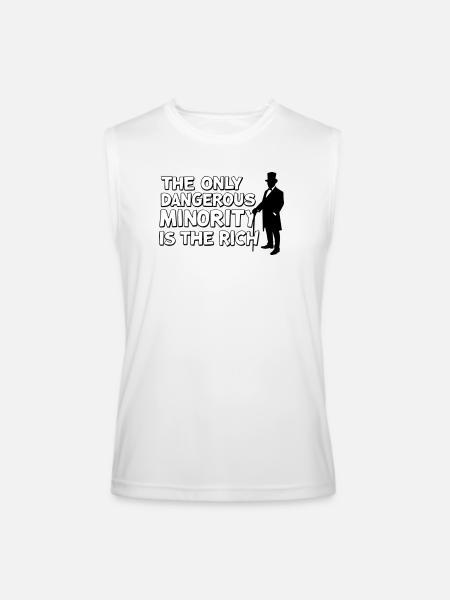 The Only Dangerous Minority Is The Rich - Eat The - Men’s Performance Sleeveless Shirt - white
