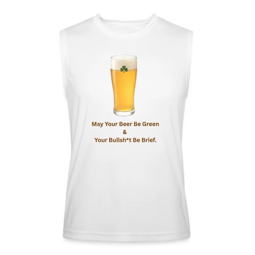 May Your Beer Be Green T-Shirt | Funny St. Patrick - Men’s Performance Sleeveless Shirt