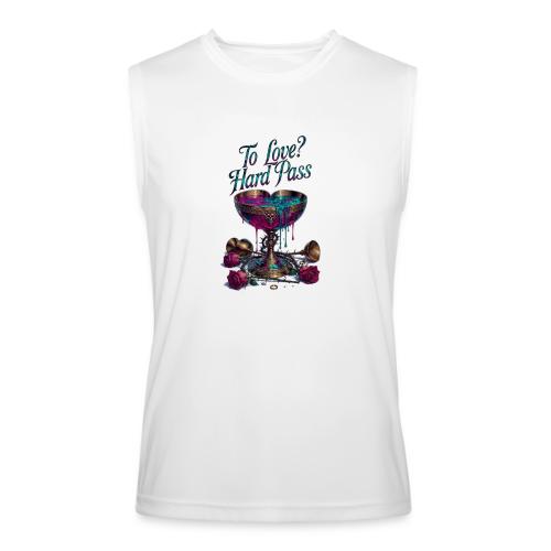 To Love? Hard Pass T-Shirt - Men’s Performance Sleeveless Shirt