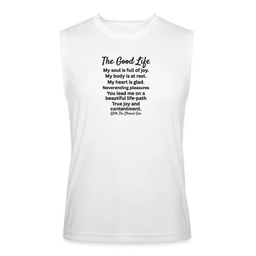 The Good Life - Men’s Performance Sleeveless Shirt