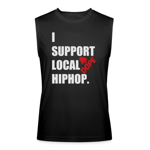 I Support DOPE Local HIPHOP. - Men’s Performance Sleeveless Shirt