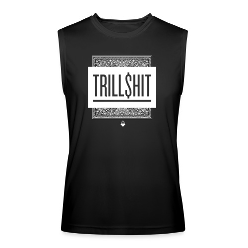 Trill Shit - Men’s Performance Sleeveless Shirt