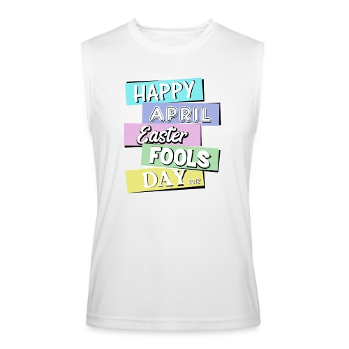 Happy April Easter Fools Day 2018 - Men’s Performance Sleeveless Shirt