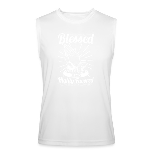 Blessed And Highly Favored (Alt. White Letters) - Men’s Performance Sleeveless Shirt