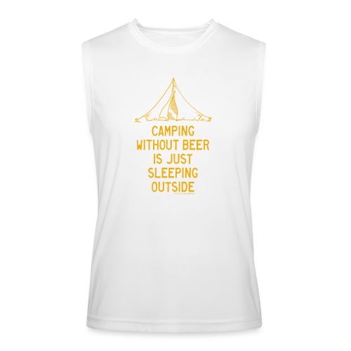 Camping Without Beer Slogan - Men’s Performance Sleeveless Shirt
