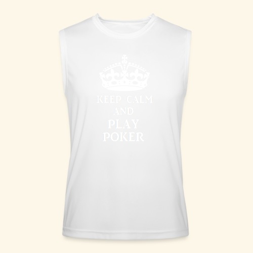 keep calm play poker wht - Men’s Performance Sleeveless Shirt