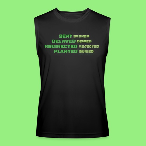 Planted, not Buried Quote - Men’s Performance Sleeveless Shirt