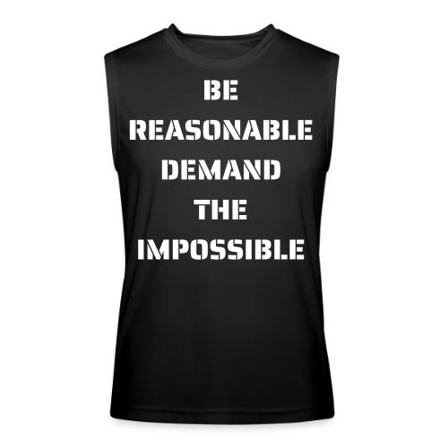 BE REASONABLE DEMAND THE IMPOSSIBLE (white font) - Men’s Performance Sleeveless Shirt