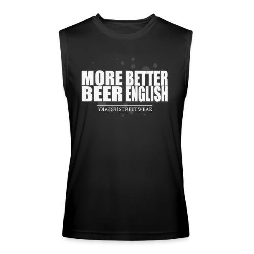 more beer better english - Men’s Performance Sleeveless Shirt