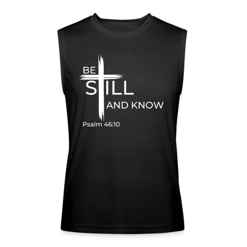 Be still and know that I AM GOD - Psalm 46:10 - Men’s Performance Sleeveless Shirt