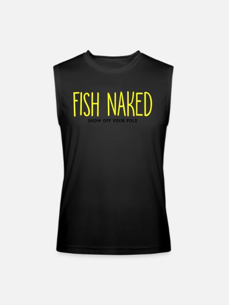 Fish Naked Show Off Your Pole - Men’s Performance Sleeveless Shirt - black